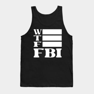 W Redacted T Redacted F Redacted FBI Shirt Tank Top